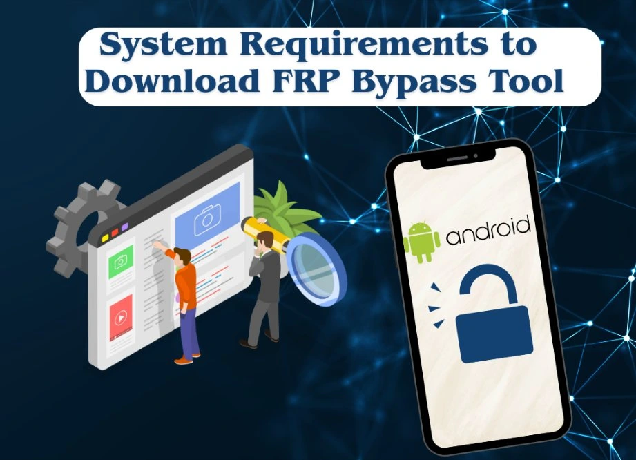 Download FRP Bypass APK v2.0 for Android: Unlock Devices 10 System Requirements to Download FRP Bypass Tool